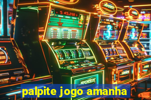 palpite jogo amanha