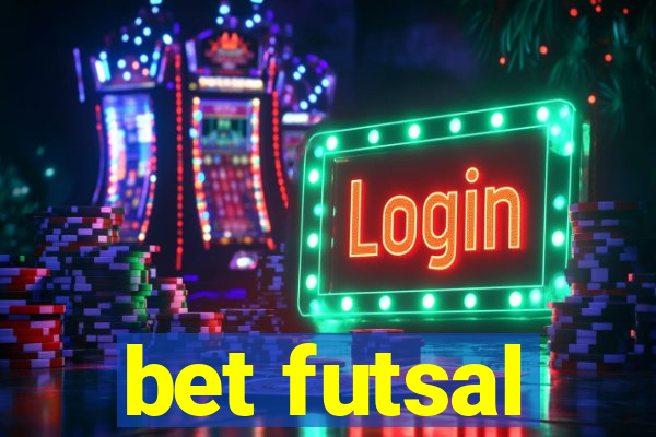 bet futsal