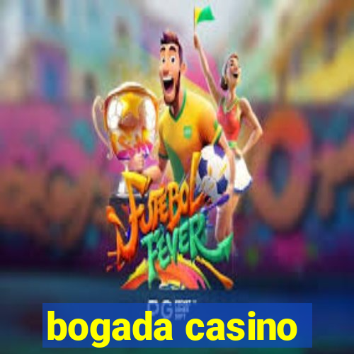 bogada casino