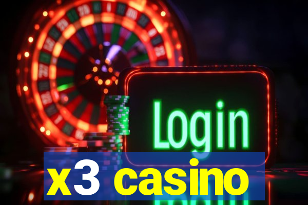 x3 casino