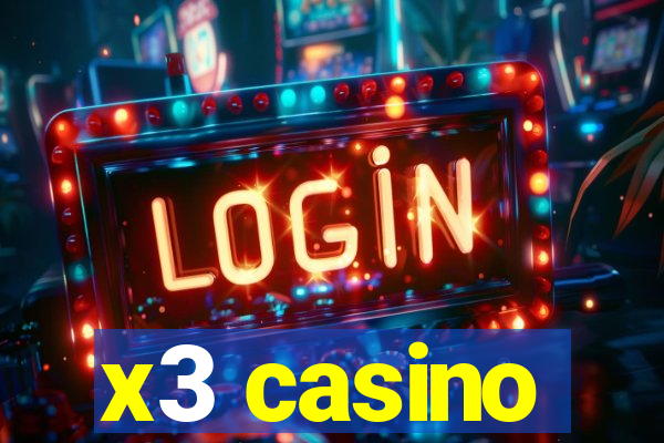 x3 casino