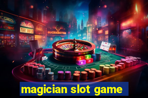 magician slot game