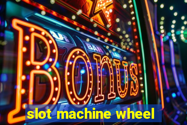 slot machine wheel