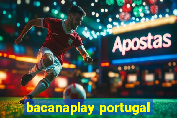 bacanaplay portugal