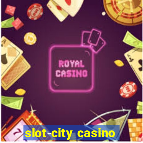 slot-city casino