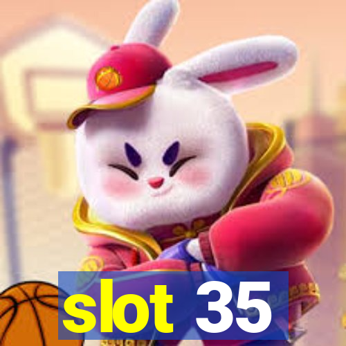 slot 35