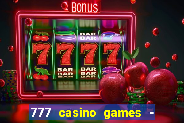 777 casino games - slots games