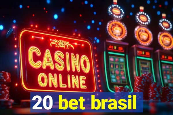 20 bet brasil