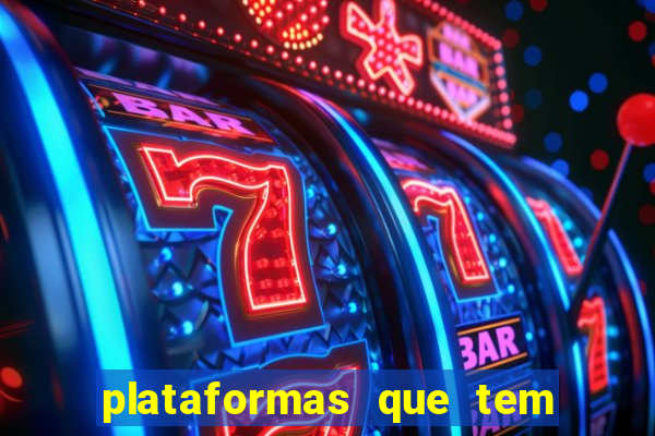 plataformas que tem fortune tiger