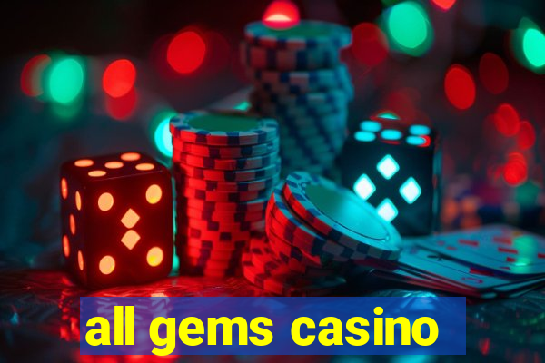 all gems casino