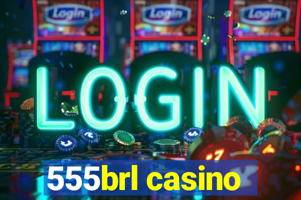 555brl casino