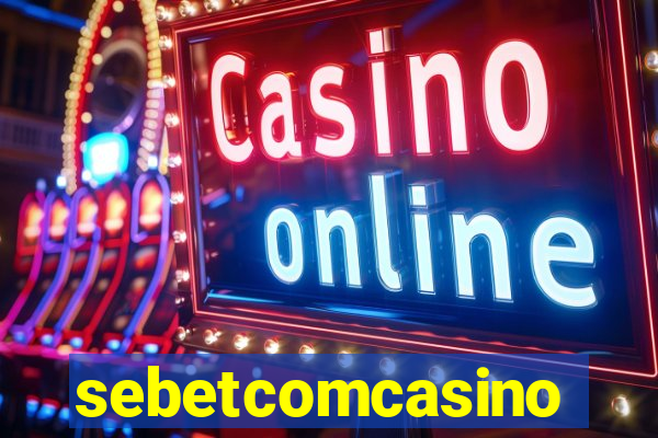 sebetcomcasino