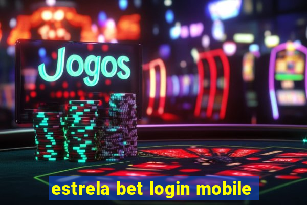 estrela bet login mobile