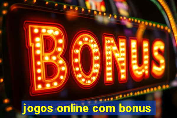 jogos online com bonus