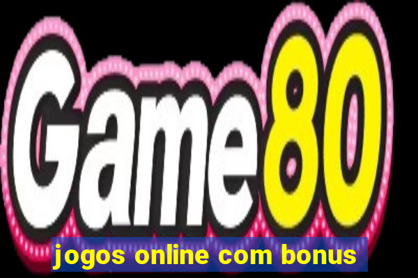 jogos online com bonus