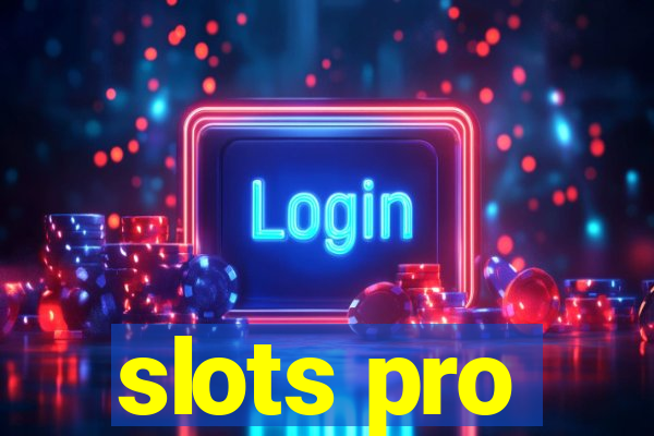 slots pro