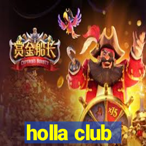 holla club