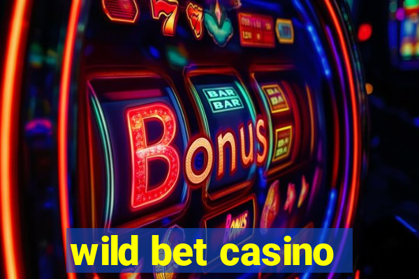 wild bet casino