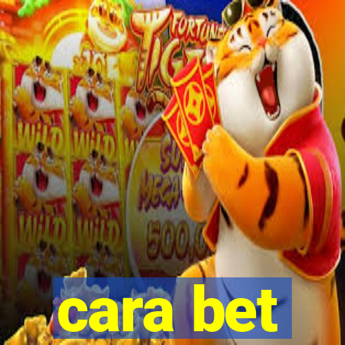 cara bet