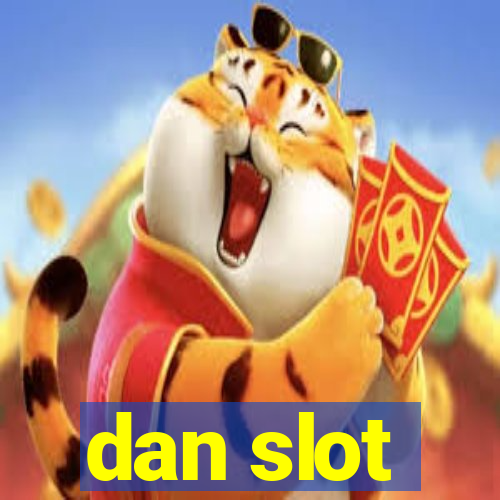 dan slot