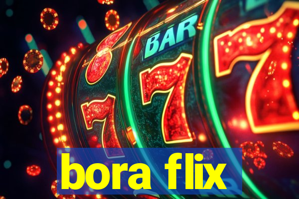 bora flix