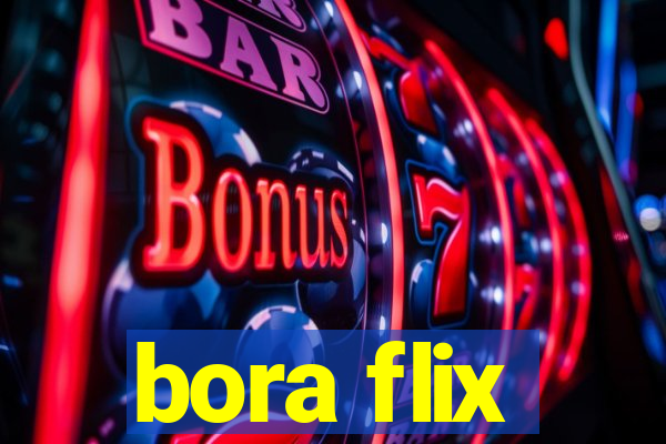 bora flix