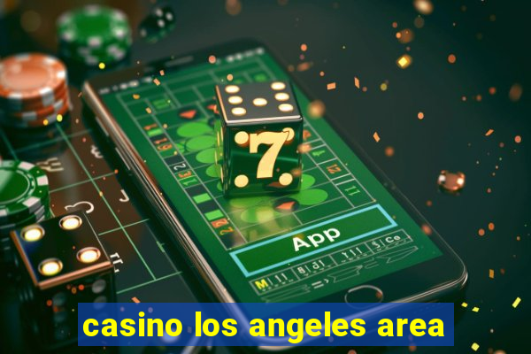 casino los angeles area