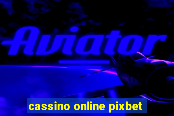 cassino online pixbet