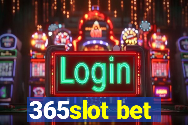 365slot bet