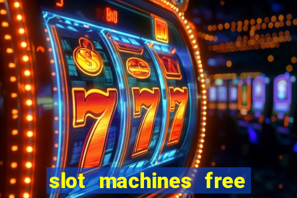 slot machines free to play