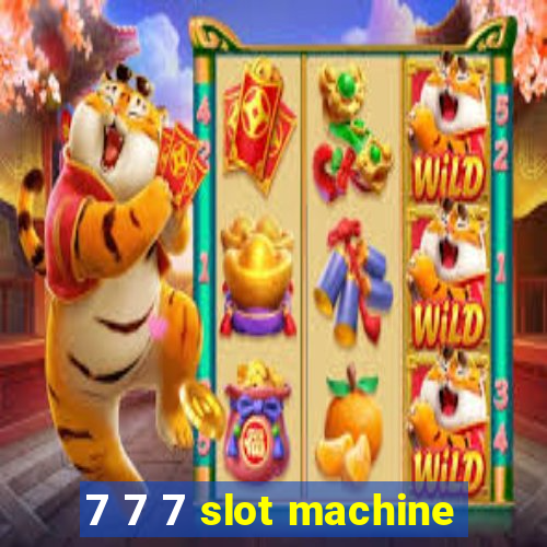 7 7 7 slot machine