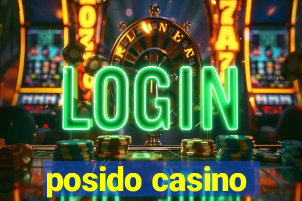 posido casino