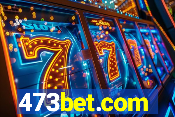 473bet.com