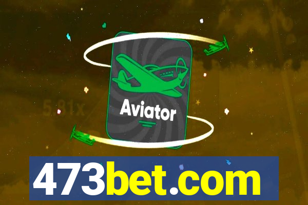 473bet.com