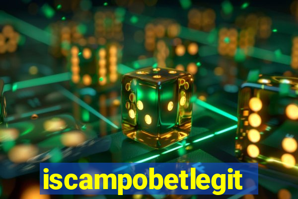 iscampobetlegit