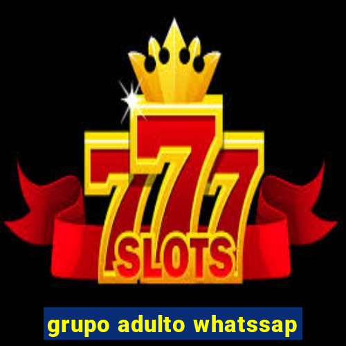 grupo adulto whatssap