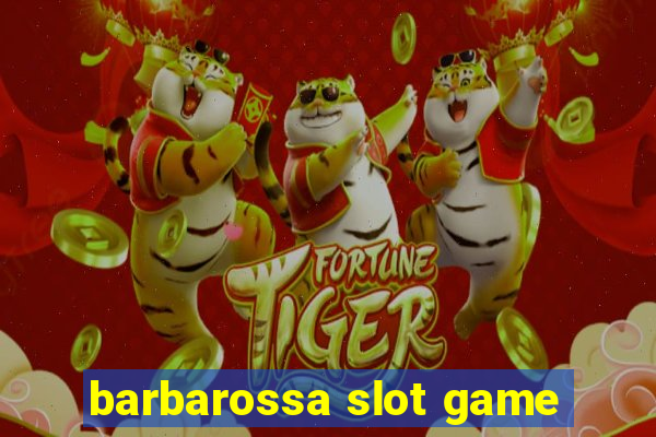 barbarossa slot game