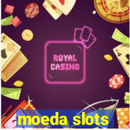 moeda slots