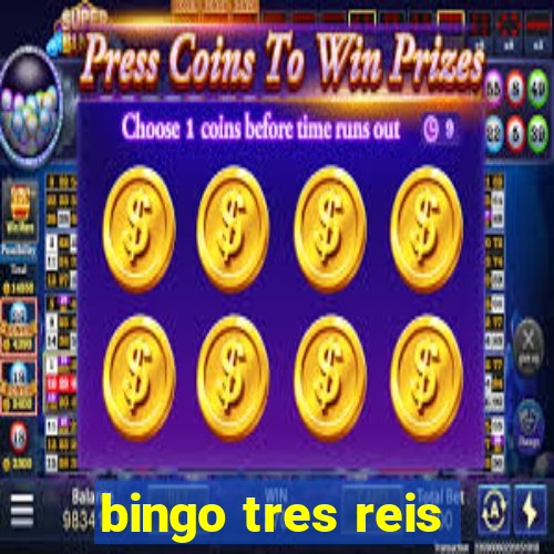 bingo tres reis