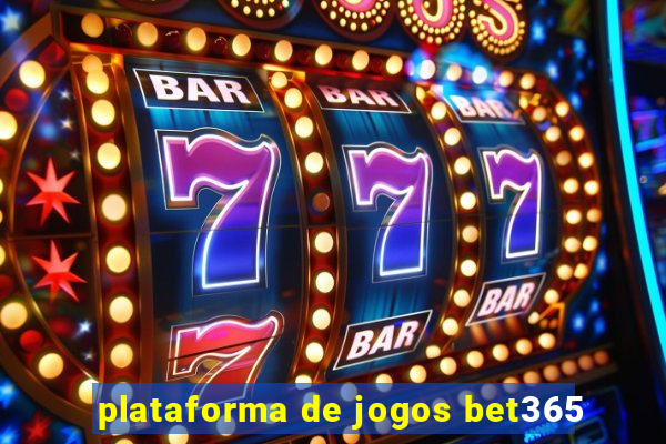 plataforma de jogos bet365