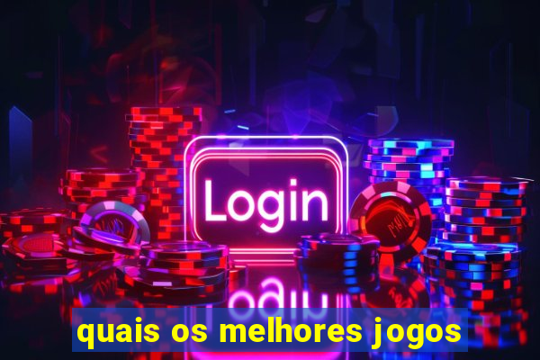 quais os melhores jogos