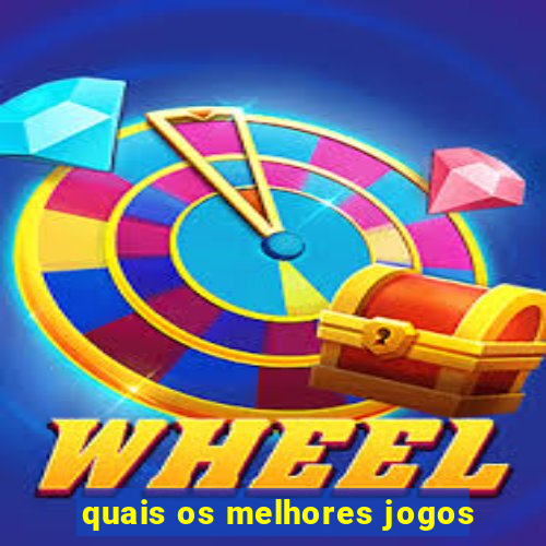 quais os melhores jogos