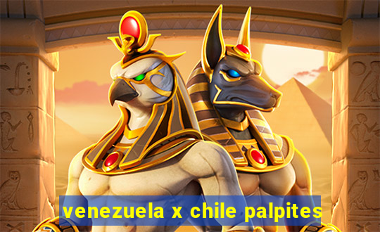 venezuela x chile palpites