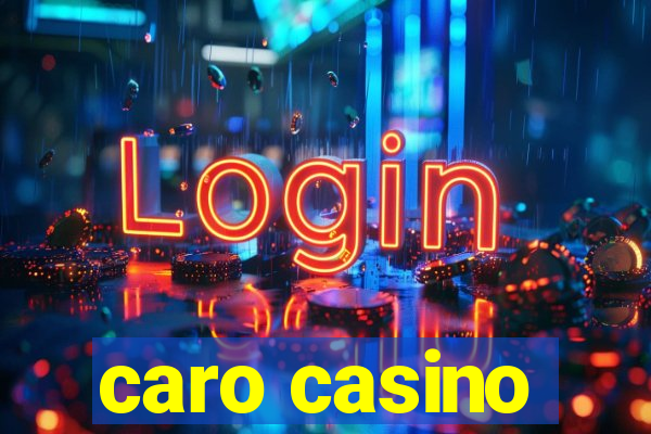 caro casino