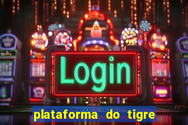 plataforma do tigre com bonus