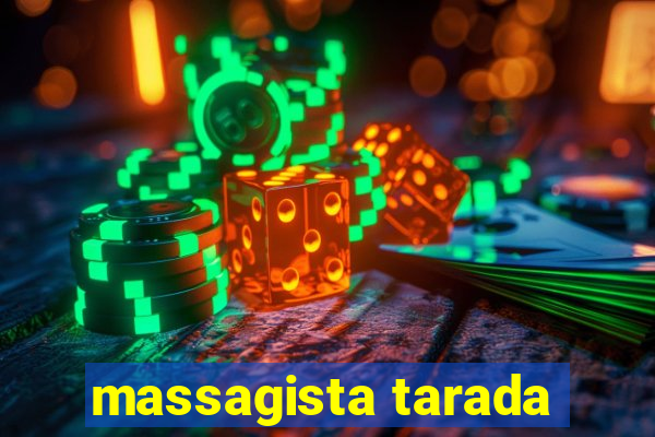 massagista tarada