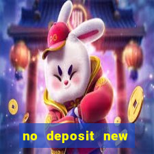 no deposit new casino bonus