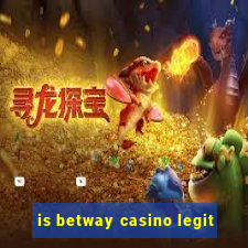 is betway casino legit