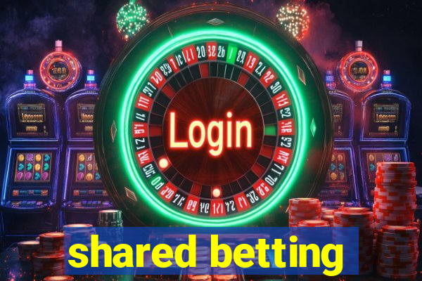 shared betting