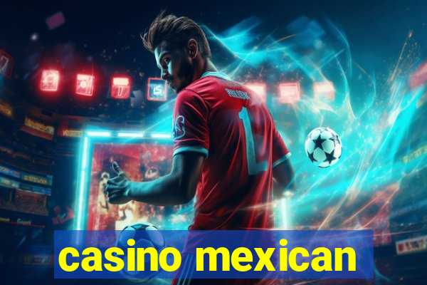 casino mexican